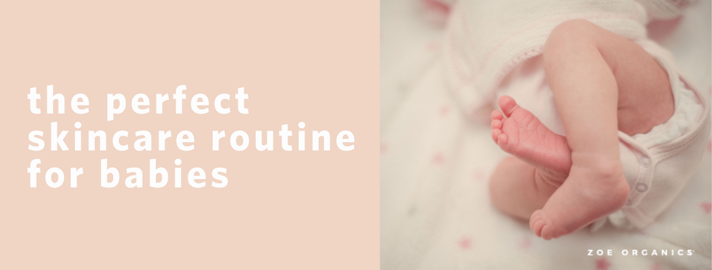 The Perfect Skincare Routine for Babies