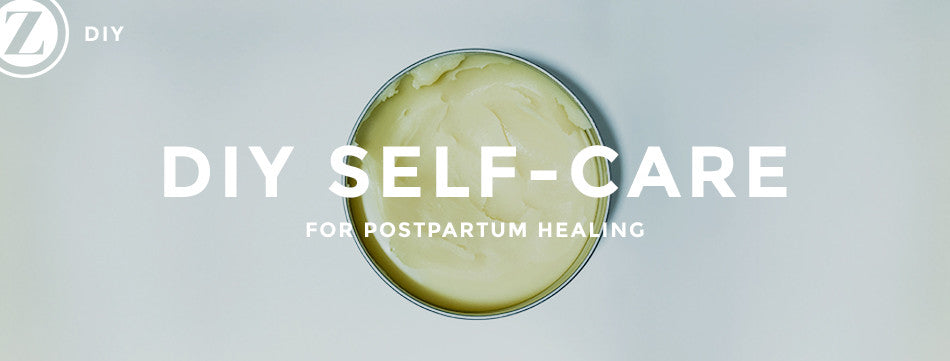 DIY Self-Care for Postpartum Healing